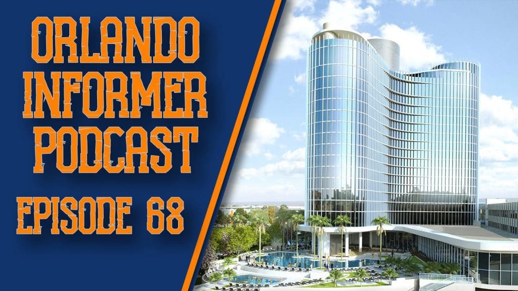 Orlando Informer Podcast Episode 68
